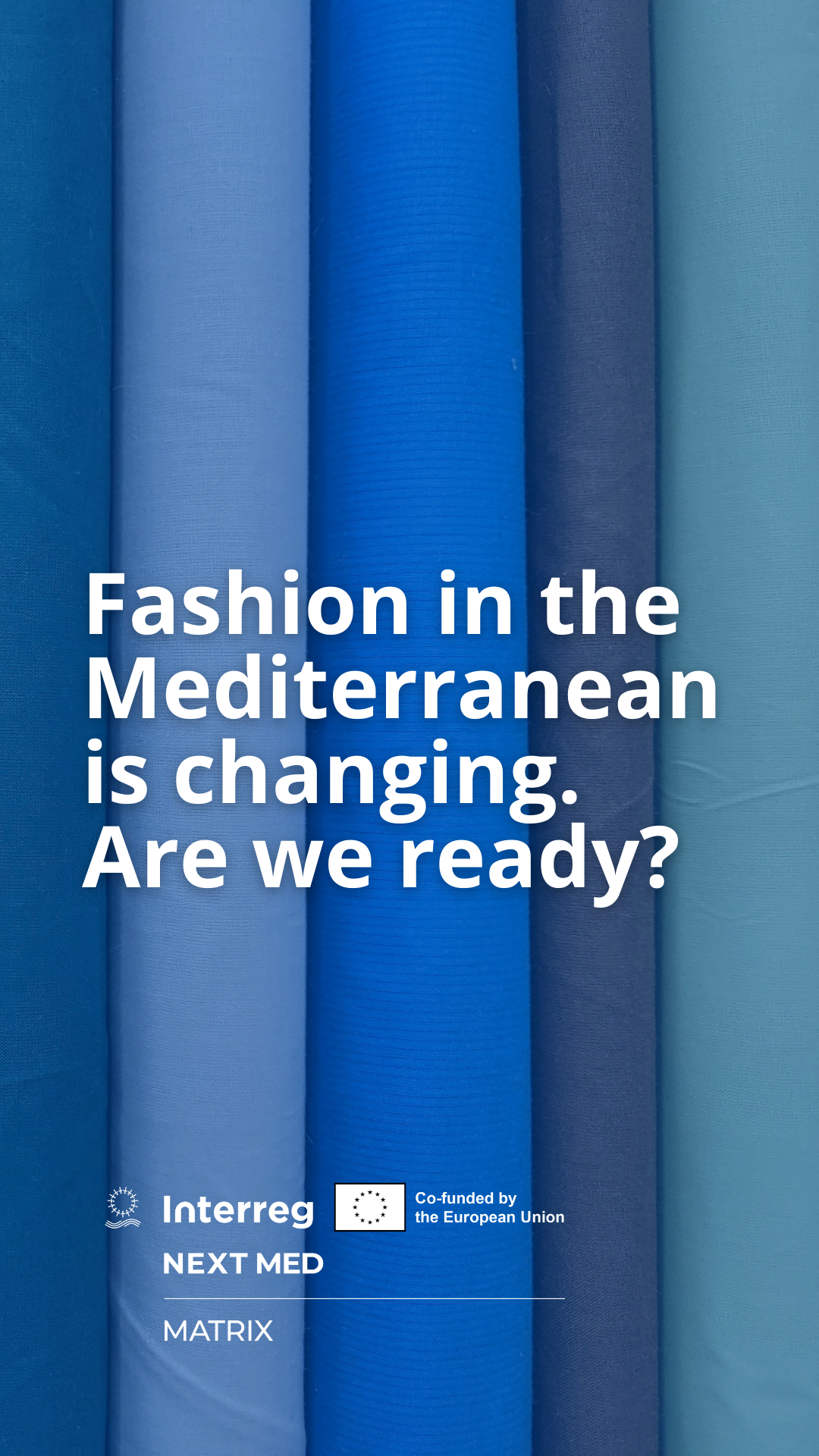 Fashion in the Mediterranean is changing. Are we ready? MATRIX project answers